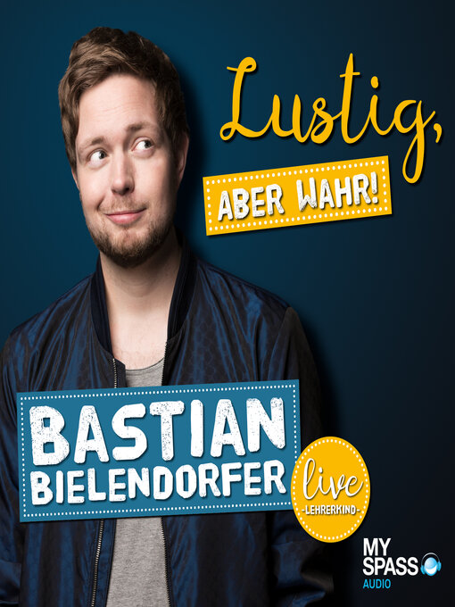 Title details for Lustig, aber wahr--Live (Live) by Bastian Bielendorfer - Available